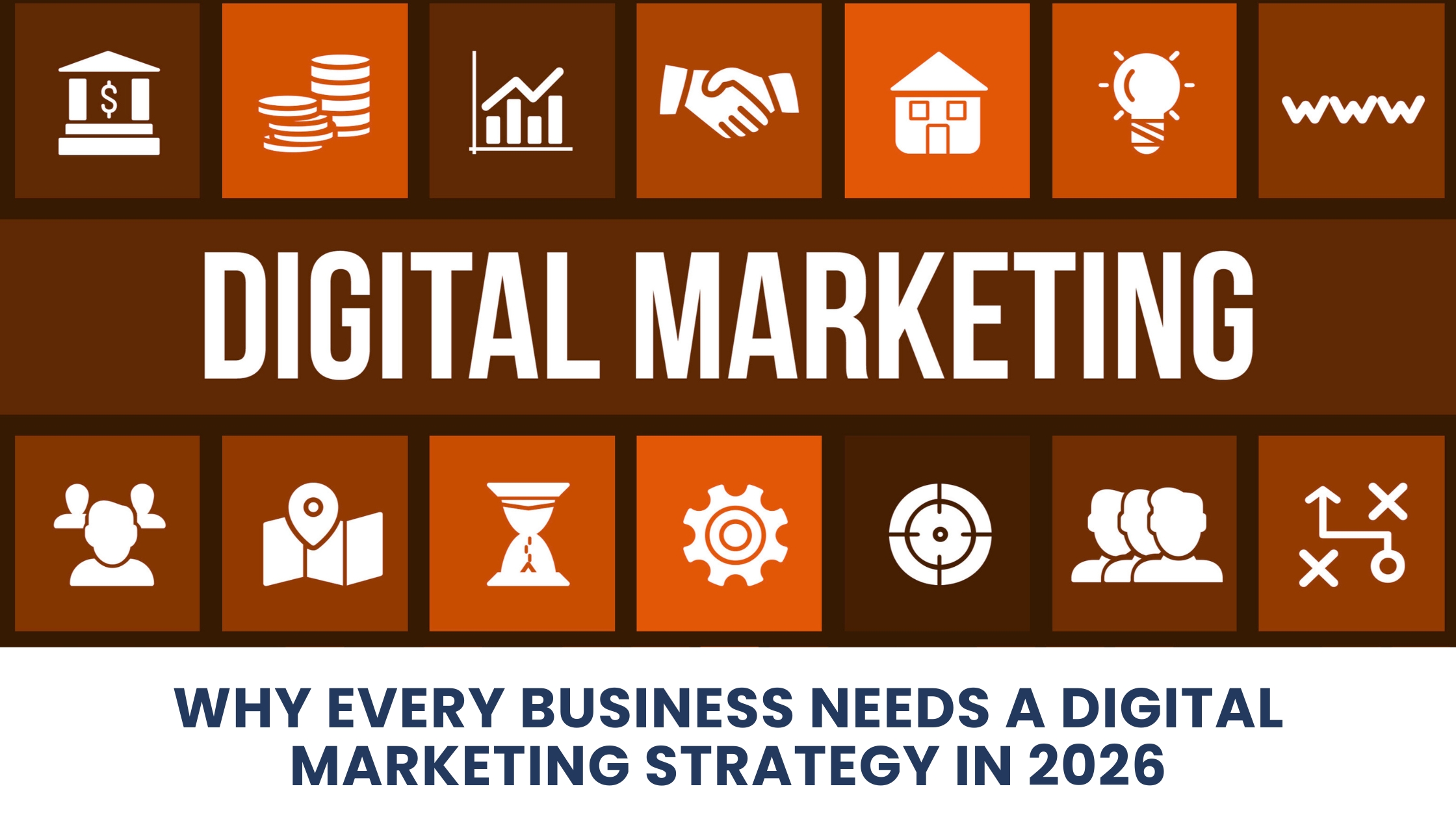 Read more about the article Why Every Business Needs a Digital Marketing Strategy in 2026